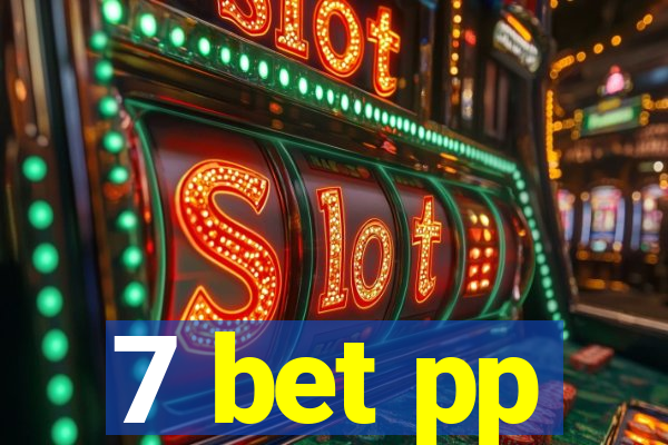 7 bet pp